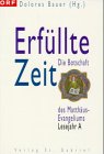 9783852645414: Erfllte Zeit, Die Botschaft des Matthus-Evangeliums