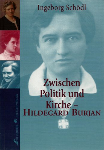 Stock image for Zwischen Politik und Kirche, Hildegard Burjan for sale by Goodbooks-Wien