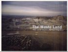 Stock image for The Waste Land. Wste und Eis, dlandschaften in der Fotografie for sale by medimops
