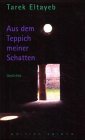 9783852661773: Aus dem Teppich meiner Schatten