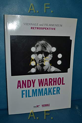 Beispielbild fr Andy Warhol Filmmaker - Eine Retrospektive der Viennale und des sterreichischen Filmmuseums, 9.-31.Oktober 2002. zum Verkauf von Buchhandlung Gerhard Hcher