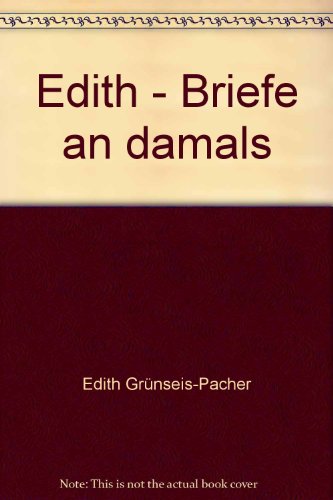 Edith - Briefe an damals. Lyrik mit Zeichnungen u. Fotos