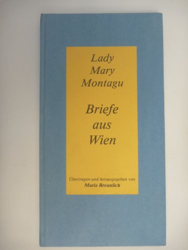 Briefe aus Wien - Mary Wortley Montagu