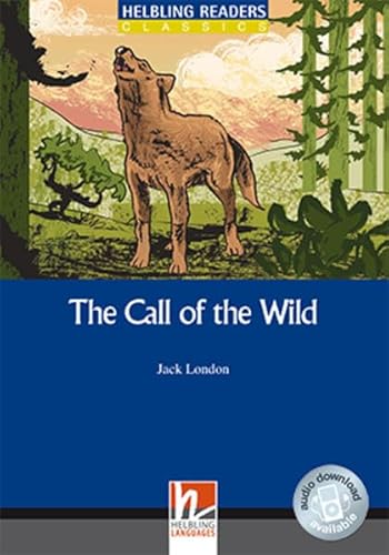 Beispielbild fr The Call of the Wild, Class Set: Helbling Readers Blue Series / Level 4 (A2/B1) (Helbling Readers Classics) zum Verkauf von medimops