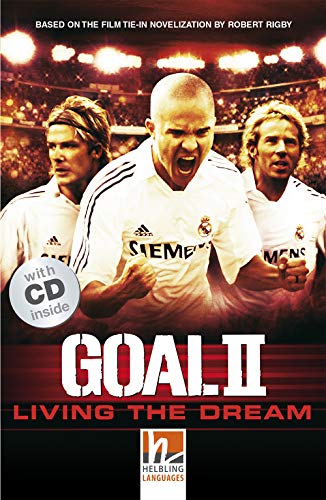 Stock image for Goal II, mit 1 Audio-CD: Living the dream, Helbling Readers Movies / Level 2 (A1/A2) (Helbling Readers Fiction) for sale by medimops