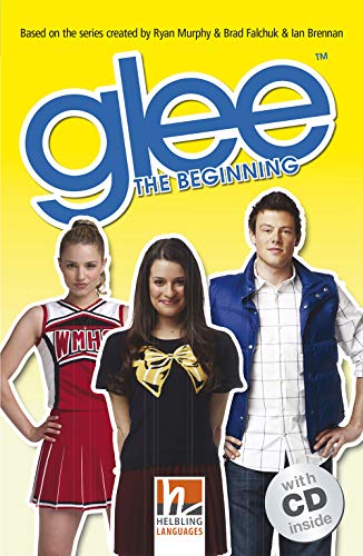 Imagen de archivo de Glee, mit 1 Audio-CD: The Beginning, Helbling Readers Movies / Level 3 (A2) a la venta por medimops
