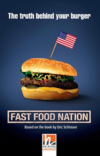 Beispielbild fr Fast Food Nation, Class Set: The truth behind your burger, Helbling Readers Movies / Level 4 (A2/B1) (Helbling Readers Fiction) zum Verkauf von medimops