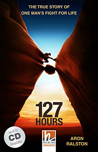 Beispielbild fr 127 Hours, mit 1 Audio-CD: The True Story of One Man's Fight for Life, Helbling Readers Movies / Level 4 (A2/B1) zum Verkauf von medimops