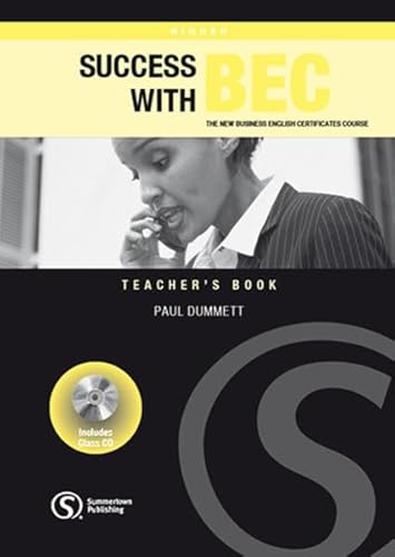 Success with BEC - Higher : The New Business English Certificates Course, Teacher's Book, Incl. Class CD, Niveau C1 - Paul Dummett