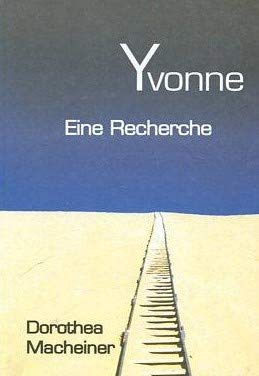 9783852731261: Yvonne: Eine Recherche - Macheiner, Dorothea