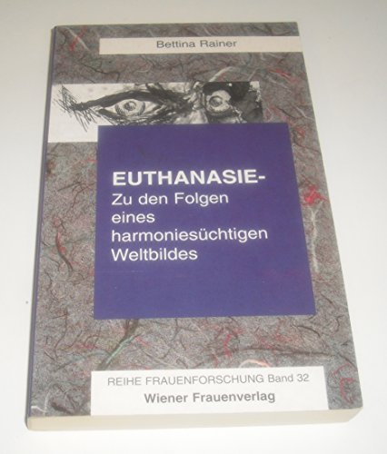 Beispielbild fr Euthanasie - Zu den Folgen eines harmonieschtigen Weltbildes zum Verkauf von Kultgut
