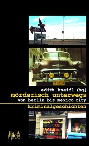 Beispielbild für Mörderisch unterwegs: Von Berlin bis Mexico City zum Verkauf von Leserstrahl  (Preise inkl. MwSt.)
