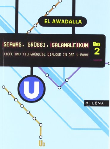 Beispielbild fr SEAWAS, GRSSI, SALAMALEIKUM: Tiefe und tiefgrndige Dialoge aus der U-Bahn zum Verkauf von medimops