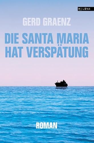 Beispielbild fr Die Santa Maria hat Versptung zum Verkauf von Goodbooks-Wien