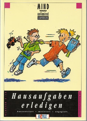 9783853030202: Hausaufgaben erledigen. Konzentriert - motiviert - engagiert. Klassen 5-10