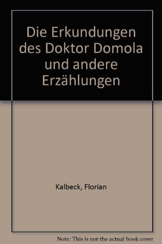 9783853080290: Die Erkundungen des Doktor Domola und andere Erzhlungen