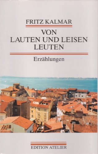 Stock image for Von lauten und leisen Leuten. Erzhlungen. for sale by Antiquariat Ottakring 1160 Wien