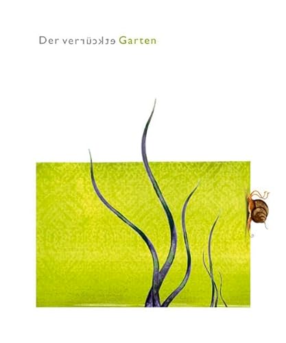 Stock image for Der verrckte Garten: Grtnerlatein in Vers und Reim for sale by medimops