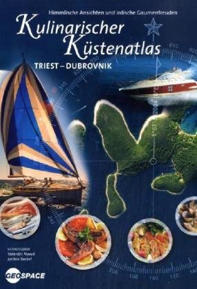Beispielbild fr Kulinarischer Kstenatlas Triest - Dubrovnik zum Verkauf von medimops
