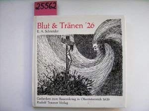 Blut & Tränen '26. Gedanken zum Bauernkrieg in Oberösterreich 1626.