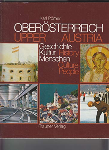 9783853202425: Obersterreich: Geschichte, Kultur, Menschen = Upper Austria: history, culture, people