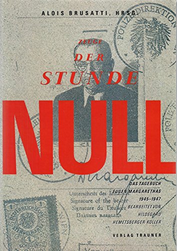 9783853204832: Zeuge der Stunde Null: Das Tagebuch Eugen Margaréthas 1945-1947 (German Edition)