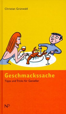 Beispielbild fr Geschmackssache : Tipps und Tricks fr Genieer. zum Verkauf von Antiquariat Buchhandel Daniel Viertel