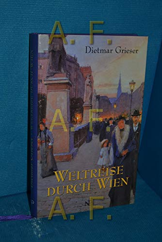 Imagen de archivo de Weltreise durch Wien a la venta por Ezekial Books, LLC