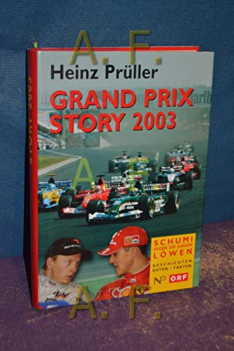 Stock image for Grand Prix Story 2003. Schumi gegen die jungen Lwen. Geschichten. Daten. Fakten for sale by medimops