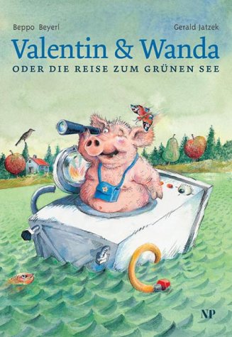 Beispielbild fr Valentin und Wanda. Oder die Reise zum grnen See zum Verkauf von medimops