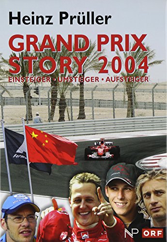 9783853263525: Grand Prix Story 2004: Einsteiger, Umsteiger, Aufsteiger
