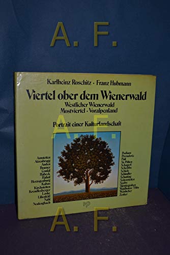 9783853264614: Viertel ober dem Wienerwald: Westlicher Wienerwald, Voralpenland, Mostviertel : Portrait einer Kulturlandschaft