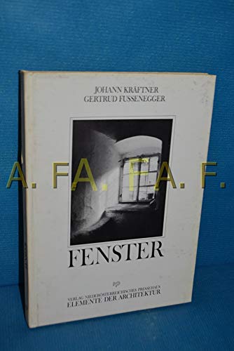 Fenster (Elemente der Architektur) (German Edition) (9783853264621) by KraÌˆftner, Johann