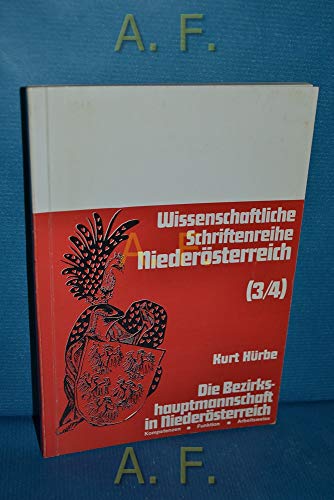 9783853265031: Die Bezirkshauptmannschaft in Niedersterreich: Kompetenzen, Funktion, Arbeitsweise (Wissenschaftliche Schriftenreihe Niedersterreich)