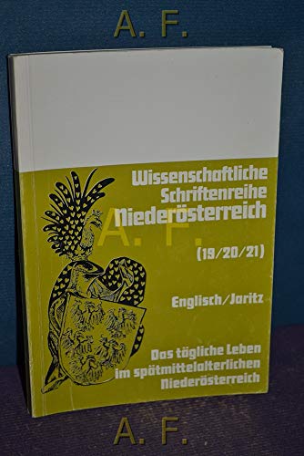 9783853265147: Das tgliche Leben im sptmittelalterlichen Niedersterreich (Wissenschaftliche Schriftenreihe Niedersterreich)