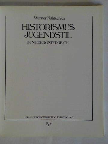 Beispielbild für Historismus und Jugendstil in Niederösterreich. zum Verkauf von Antiquariat Bücherberg Martin Walkner