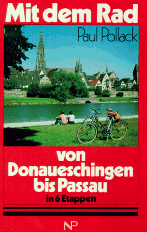 Beispielbild fr Mit dem Rad von Donaueschingen bis Passau in 6 Etappen. zum Verkauf von Antiquariat Herrmann