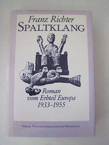 Stock image for Spaltklang. Roman vom Erbteil Europa 1933-1945. for sale by Antiquariat Bcherkeller
