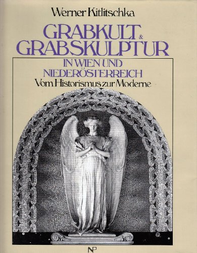 Grabkultur & Grabskulptur in Wien und Niederösterreich Fotos von Ingeborg Kitlitschka-Strempel