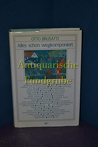 9783853269381: Alles schon wegkomponiert