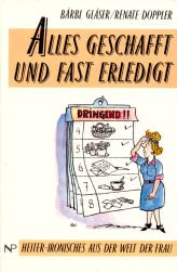 9783853269664: Alles geschafft und fast erledigt. Welt der Frau