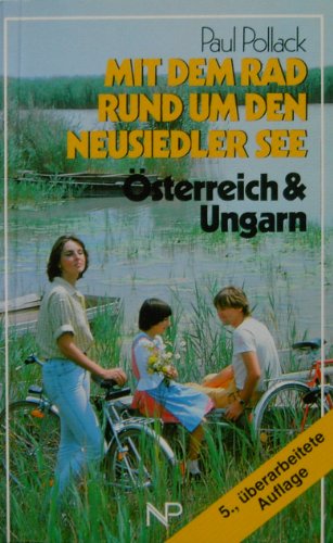 Beispielbild fr Mit dem Rad rund um den Neusiedler See. sterreich - Ungarn zum Verkauf von Versandantiquariat Felix Mcke