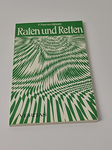 Stock image for Raten und Retten. Eine Rckschau nach Jahren praktischer Erfahrung for sale by medimops