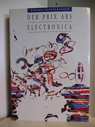 Beispielbild fr Der Prix Ars Electronica. Internationales Handbuch fr Computerknstler. Musik - Animation - Grafik - Interaktive Kunst zum Verkauf von medimops