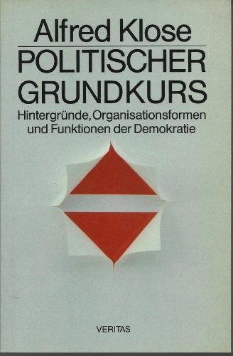 Politischer Grundkurs Hintergründe, Organisationsformen und Funktionen der Demokratie