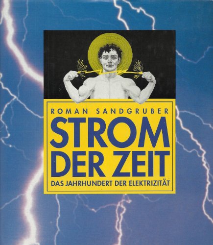 Beispielbild fr Strom der Zeit. Das Jahrhundert der Elektrizitt zum Verkauf von medimops