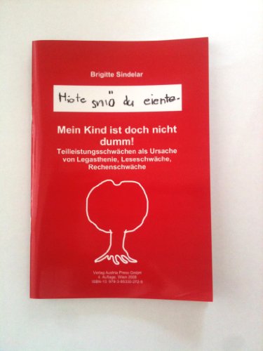 9783853301814: Mein Kind ist doch nicht dumm!: Teilleistungsschwchen als Ursache von Legasthenie, Leseschwche, Rechenschwche