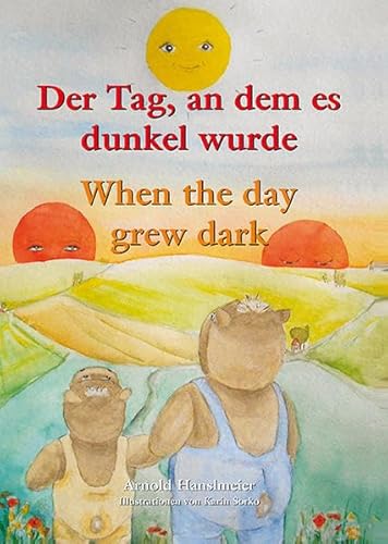 Stock image for Der Tag an dem es dunkel wurde: When the day grew dark for sale by medimops