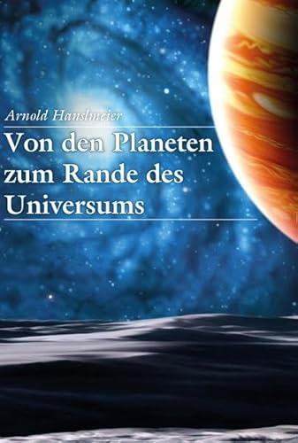 Stock image for Von den Planeten zum Rande des Universums for sale by Norbert Kretschmann