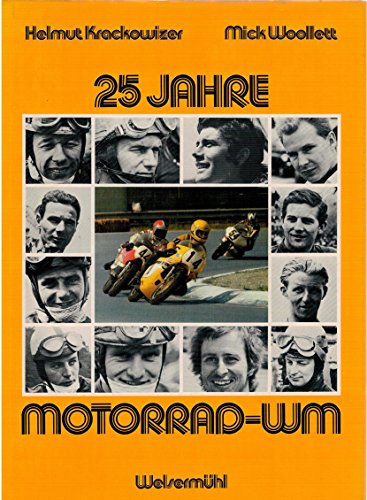 Stock image for 25 Jahre Motorrad-WM. Wie es dazu kam und was sich vorher ereignete. for sale by ANTIQUARIAT BCHERBERG Martin Walkner